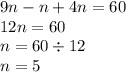 9n - n + 4n = 60 \\ 12n = 60 \\ n = 60 \div 12 \\ n = 5