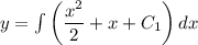 y=\int\left(\dfrac{x^2}{2} +x+C_1\right)dx