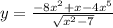 y=\frac{-8x^2+x-4x^5}{\sqrt{x^2-7} }