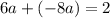 6a+(-8a)=2