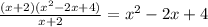 \frac{(x + 2)( {x}^{2} - 2x + 4) }{x + 2} = {x}^{2} - 2x + 4