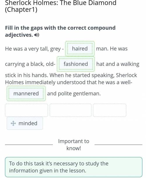 Sherlock Holmes: The Blue Diamond (Chapter1) Fill in the gaps with the correct compound adjectives.