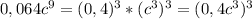 0,064c^9=(0,4)^3*(c^3)^3=(0,4c^3)^3