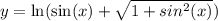 y=\ln(\sin(x)+\sqrt{1+sin^2(x)})