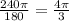 \frac{240\pi }{180} =\frac{4\pi }{3}