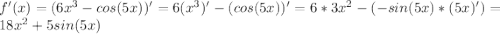 f'(x)=(6x^3-cos(5x))'=6(x^3)'-(cos(5x))'=6*3x^2-(-sin(5x)*(5x)')=18x^2+5sin(5x)