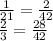  \frac{1}{21} = \frac{2}{42} \\ \frac{2}{3} = \frac{28}{42} 