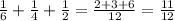 \frac{1}{6}+\frac{1}{4}+\frac{1}{2} = \frac{2+3+6}{12}=\frac{11}{12}