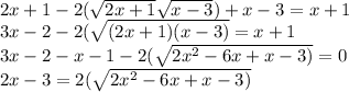 2x+1-2(\sqrt{2x+1} \sqrt{x-3} )+x-3=x+1\\3x-2-2(\sqrt{(2x+1)(x-3)}=x+1\\ 3x-2-x-1-2(\sqrt{2x^2-6x+x-3)} =0\\2x-3=2(\sqrt{2x^2-6x+x-3)}