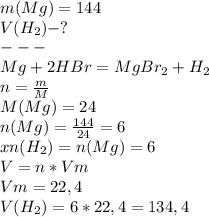 m(Mg)=144\\V(H_2)-?\\---\\Mg+2HBr=MgBr_2+H_2\\n=\frac{m}{M}\\ M(Mg)=24\\n(Mg)=\frac{144}{24}=6\\ xn(H_2)=n(Mg)=6\\V=n*Vm\\Vm=22,4\\V(H_2)=6*22,4=134,4