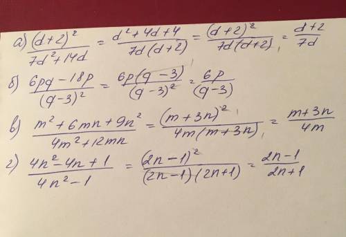 Сократите дробь: а)(d+2)^2/7d^2+14d) б)6pq-18p/(q-3)^2 в)m^2+6mn+9n^2/4m^2+12mn г)4n^2-4n+1/4n^2-1 /