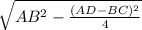 \sqrt{AB^{2}-\frac{(AD-BC)^{2} }{4} }