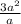 \frac{3a^{2} }{a}