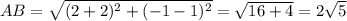 AB = \sqrt{(2 + 2 )^{2}+ (-1-1)^{2}} = \sqrt{16+4}=2\sqrt{5}