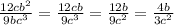 \frac{12cb^{2}}{9bc^{3}} = \frac{12cb}{9c^{3}} = \frac{12b}{9c^{2}} = \frac{4b}{3c^{2}}