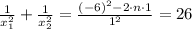 \frac{1}{x_1^2}+ \frac{1}{x_2^2}= \frac{(-6)^2-2 \cdot n \cdot 1}{1^2}=26