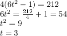 4(6 {t}^{2} - 1) = 212 \\ 6 {t}^{2} = \frac{212}{4} + 1 = 54 \\ {t}^{2} = 9 \\ t = 3