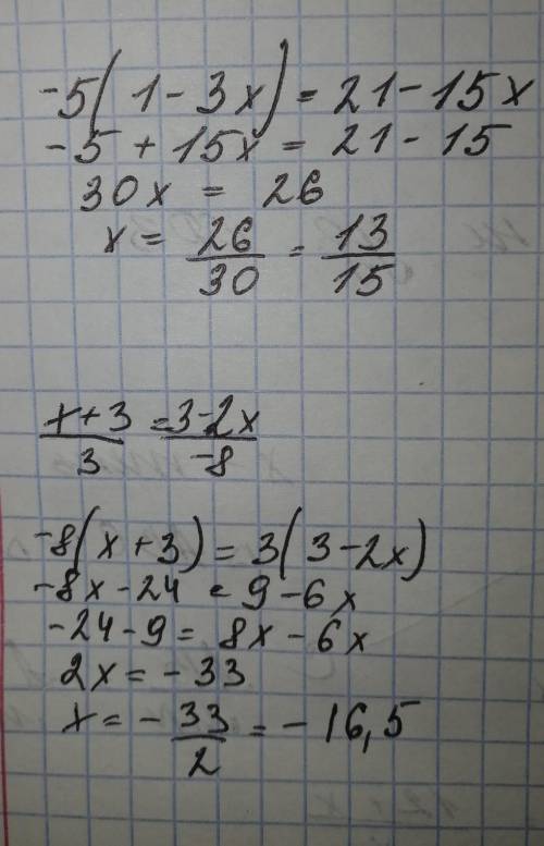 1) -5(1=3x)=21-15x 2) х+3 под дробной чертой 3 =3-2х под дробной -8 3) (2 целых 7 девятых икс + 3 це