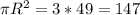 \pi R^{2} = 3 *49= 147