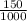 \frac{150}{1000}