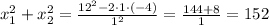 x_1^2+x_2^2=\frac{12^2-2\cdot1\cdot(-4)}{1^2}=\frac{144+8}{1}=152