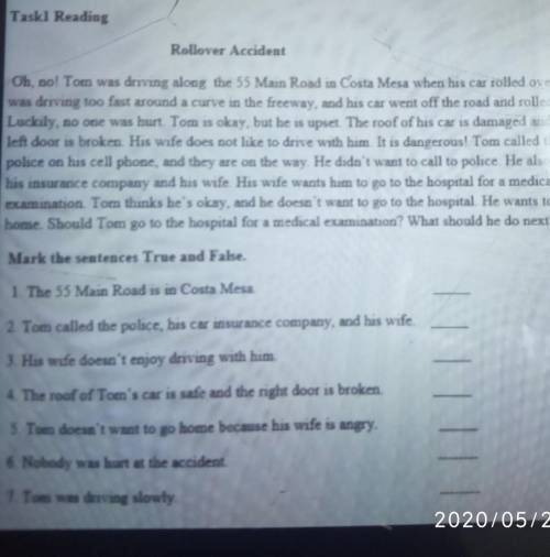 Mark the sentences True and False.1 The 55 Main Road is in Costa Mesa2. Tom called the police, his c