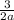 \frac{3}{2a}