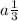 a\frac{1}{3}