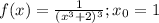 f(x)=\frac{1}{(x^{3}+2)^{3}}; x_{0}=1