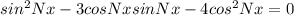 sin^{2} Nx-3 cosNx sinNx-4cos^{2} Nx = 0