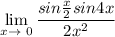 \displaystyle \lim_{x \to \ 0} \frac{sin\frac{x}{2}sin4x }{2x^{2} }