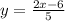 y = \frac{2x - 6}{5}