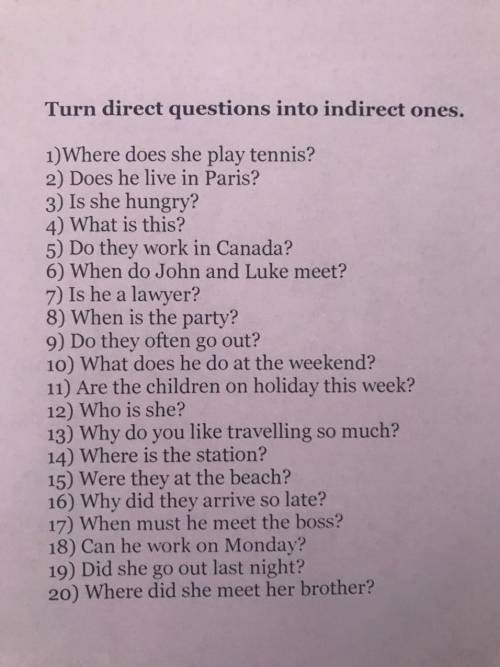 (Please Help) Turn direct questions into indirect ones.