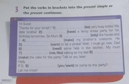 Put the verbs in brackets into the present simple or the present continuous​