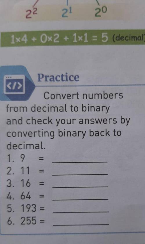 Convert numbers from decimal to binary and check your answers by converting binary back to decimal.И