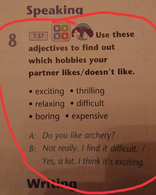 Use these adjectives to find outwhich hobbies yourpartner likes/doesn't like.exciting thrillingrelax