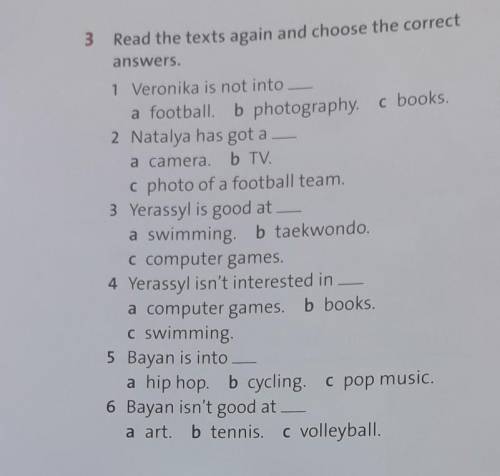 3 Read the texts again and choose the correct answers.51 Veronika is not intoa football. b photograp