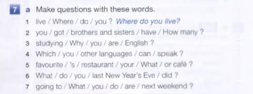 Английский 7 а 4 Which / you / other languages / can / speak ?5 favourite / ’s / restaurant / your /