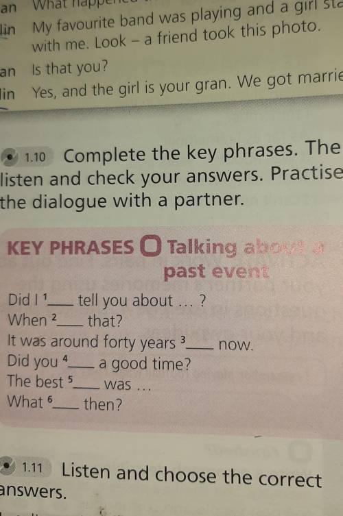 3 • 1.10 Complete the key phrases. Then listen and check your answers. Practisethe dialogue with a p