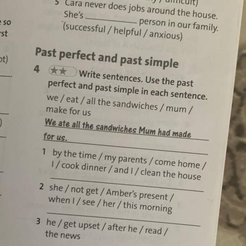 Past perfect and past simple 4 * Write sentences. Use the past perfect and past simple in each sente