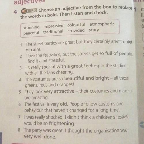 1.05 Choose an adjective from the box to replace 1 Complete he words in bold. Then listen and check.