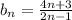 b_{n}=\frac{4n+3}{2n-1}