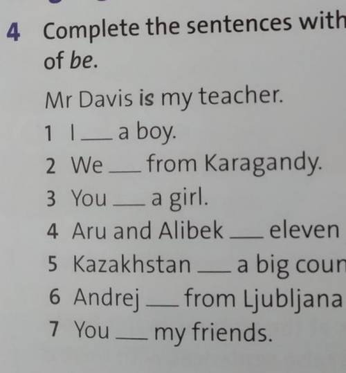 4 complete the sentences he is the correct form form of be​