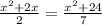 \frac{x {}^{2} +2x }{2} = \frac{x {}^{2} + 24}{7}