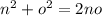 n {}^{2} + o {}^{2} = 2no