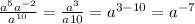 \frac{a^5a^{-2}}{a^{10}} =\frac{a^3}{a{10}}=a^{3-10}=a^{-7}