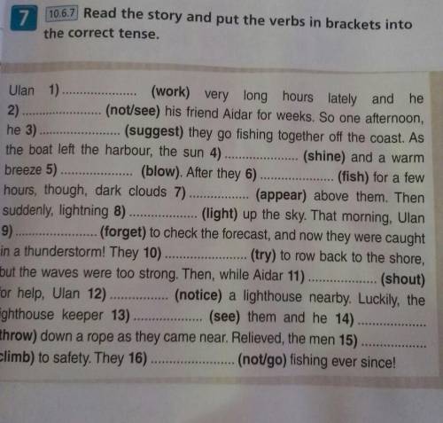 Read the story and put the verbs in brackets into the correct tense ​