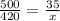 \frac{500}{420} =\frac{35}{x}