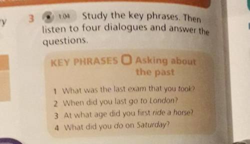 Study the key phrases then listen to four dialogues and answer questions ​