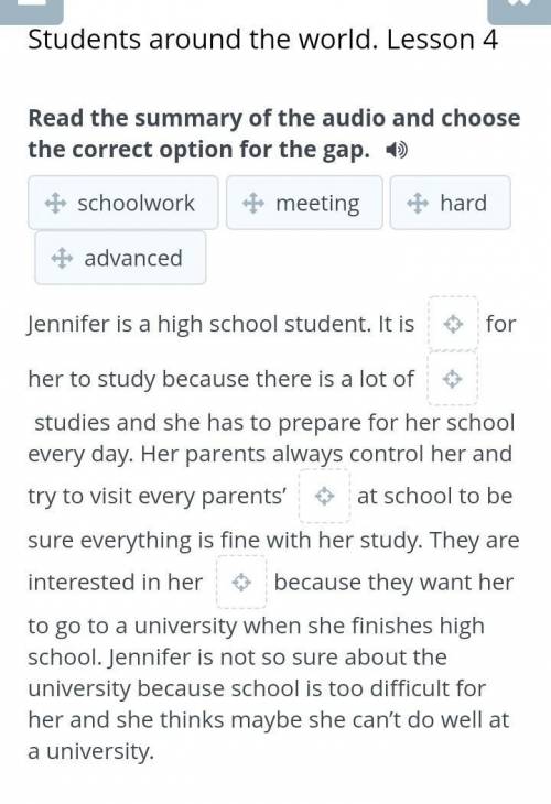 Read the summary of the audio and choose the correct option for the gap. Jennifer is a high school s
